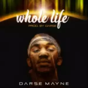 Darse Mayne - Whole Life